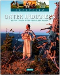 Cover von Unter Indianern - Bei den Lakota im amerikanischen Westen