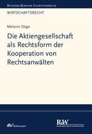 Cover von Die Aktiengesellschaft als Rechtsform der Kooperation von Rechtsanwälten