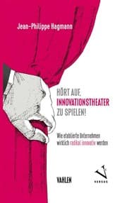 Cover von Hört auf, Innovationstheater zu spielen!