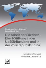 Cover von Die Arbeit der Friedrich-Ebert-Stiftung in der UdSSR/Russland und in der Volksrepublik China