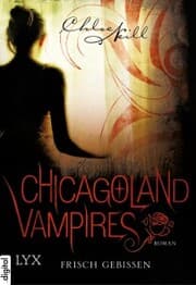 Cover von Chicagoland Vampires - Frisch gebissen