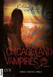 Cover von Chicagoland Vampires - Drei Bisse frei