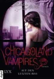 Cover von Chicagoland Vampires - Auf den letzten Biss