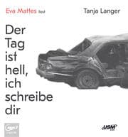 Cover von Der Tag ist hell, ich schreibe dir
