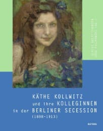Cover von Käthe Kollwitz und ihre Kolleginnen in der Berliner Secession (1898-1913)