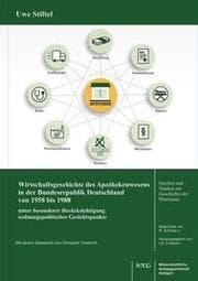 Cover von Wirtschaftsgeschichte des Apothekenwesens in der Bundesrepublik Deutschland von 1958 bis 1988