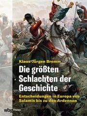 Cover von Die größten Schlachten der Geschichte
