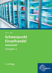 Cover von Schwerpunkt Einzelhandel Schuljahr 2 Arbeitsheft