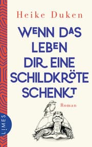 Cover von Wenn das Leben dir eine Schildkröte schenkt
