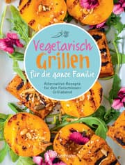 Cover von Vegetarisch grillen für die ganze Familie