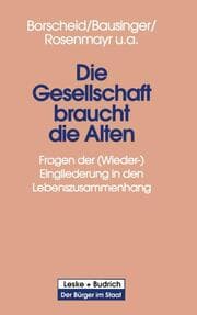 Cover von Die Gesellschaft braucht die Alten