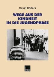 Cover von Wege aus der Kindheit aus der Jugendphase