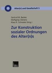 Cover von Zur Konstruktion sozialer Ordnungen des Alter(n)s