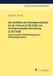 Cover von Das Verhältnis des Vermögensnachteils bei der Untreue (§ 266 StGB) zum Vermögensschaden beim Betrug (§ 263 StGB) unter besonderer Berücksichtigung des Gefährdungsschadens