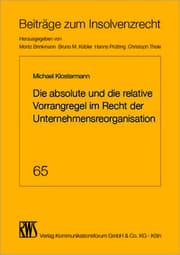 Cover von Die absolute und die relative Vorrangregel im Recht der Unternehmensorganisation