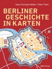 Cover von Berliner Geschichte in Karten