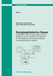 Cover von Energieoptimiertes Bauen.Energetische Gesamtanalyse, Bewertung und Verbesserung von komplexen HLK-Systemen für Wohngebäude unter Berücksichtigung wärmephysiologischer Aspekte.Abschlussbericht