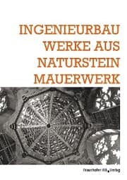 Cover von Ingenieurbauwerke aus Natursteinmauerwerk.