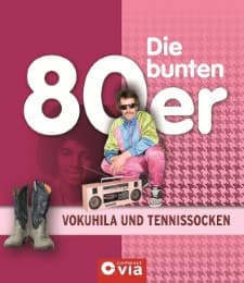 Cover von Die bunten 80er