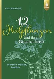 Cover von 12 Heilpflanzen und ihre Geschichten