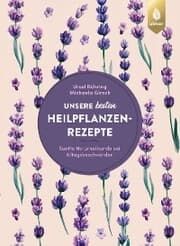 Cover von Unsere besten Heilpflanzenrezepte