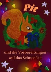 Cover von Pit und die Vorbereitung auf das Schneefest