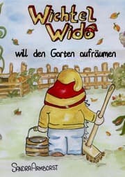 Cover von Wichtel Wido will den Garten aufräumen