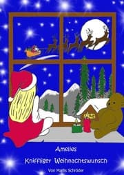 Cover von Amelies kniffliger Weihnachtswunsch