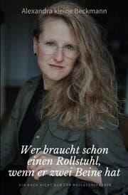 Cover von Wer braucht schon einen Rollstuhl, wenn er zwei Beine hat
