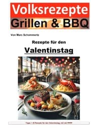 Cover von Volksrezepte Grillen & BBQ - Rezepte für den Valentinstag