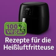 Cover von 50 Vegane Köstlichkeiten aus der Heißluftfritteuse (vegan)