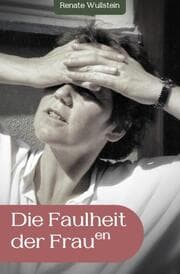 Cover von Die Faulheit der Frauen