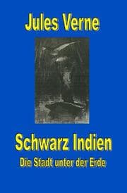 Cover von Schwarz Indien. Die Stadt unter der Erde