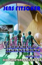 Cover von Die Planetenbotschafter (Verfemung der Sterne 11)