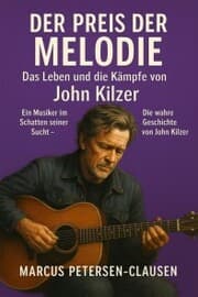 Cover von Der Preis der Melodie: Das Leben und die Kämpfe von John Kilzer