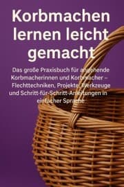 Cover von Korbmachen lernen leicht gemacht
