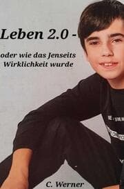 Cover von Leben 2.0 oder wie das Jenseits Wirklichkeit wurde