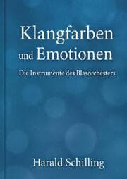 Cover von Klangfarben und Emotionen - Die Instrumente des Blasorchesters