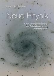 Cover von Neue Physik durch Verallgemeinerung der Schrödingerschen Quantentheorie