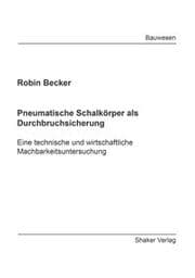 Cover von Pneumatische Schalkörper als Durchbruchsicherung
