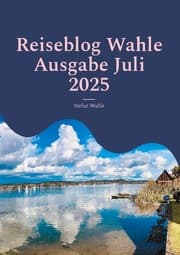 Cover von Reiseblog Wahle Ausgabe Juli 2025