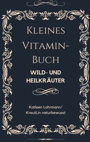 Cover von Kleines Vitaminbuch 'Wild- und Heilkräuter'