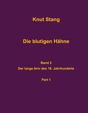 Cover von Die blutigen Hähne, Band 2: Der lange Arm des 18. Jahrhundert, Pt. 1