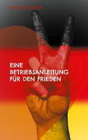 Cover von Eine Betriebsanleitung für den Frieden