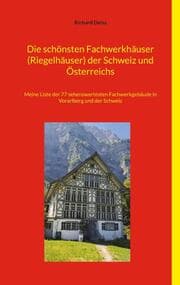 Cover von Die schönsten Fachwerkhäuser (Riegelhäuser) der Schweiz und Österreichs