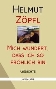 Cover von Mich wundert, dass ich so fröhlich bin