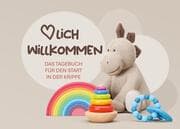 Cover von Herzlich willkommen: Das Tagebuch für den Start in der Krippe