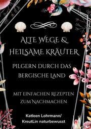 Cover von Alte Wege & heilsame Kräuter