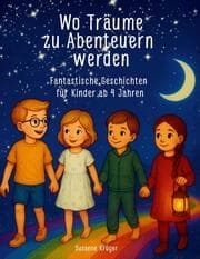 Cover von Wo Träume zu Abenteuern werden