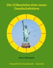 Cover von Die 12 Bausteine einer neuen Gesellschaftsform
